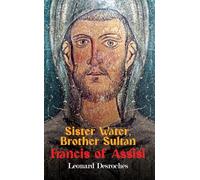 Sister Water, Brother Sultan - Francis of Assisi