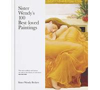 Sister Wendy's 100 Best-loved Paintings