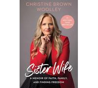 Sister Wife: A Memoir of Faith, Family, and Finding Freedom
