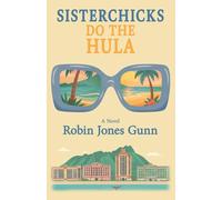 Sisterchicks Do The Hula: 2