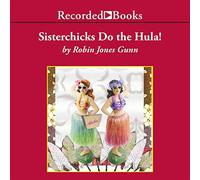 Sisterchicks Do the Hula (The Sisterchicks Series)