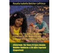 #SisterCode: The Theory Of Ayara Amanda Mudaliar-Rambaran & Erik Björn Fagerlund (Stagestruck): Volume 9: The Genius Problem: The Island Gal & The ... Victoria, Danica, Sophia, Bethany & Rose)