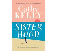 Sisterhood: An explosive secret and a journey that changes everything - the gripping and emotional new novel from the #1 bestseller