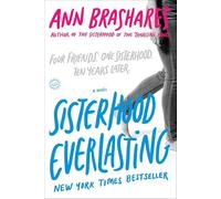 Sisterhood Everlasting (Sisterhood of the Traveling Pants): A Novel