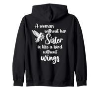 Sisters A Woman Without Her Sister Like Bird Without Wings Sudadera con Capucha