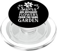 Sisters Are Different Flowers from The Same Garden Sister PopSockets PopGrip para MagSafe