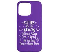 Sisters Are Like Stars You Don't Always See Them Best Sister Carcasa para iPhone 15 Pro MAX