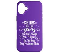 Sisters Are Like Stars You Don't Always See Them Best Sister Carcasa para iPhone 16 Plus