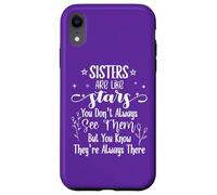 Sisters Are Like Stars You Don't Always See Them Best Sister Carcasa para iPhone XR