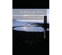 Sisters at Sea: Jeju Haenyeo (Jeju Island - Korea)