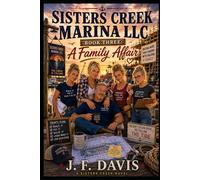 SISTERS CREEK MARINA LLC: BOOK THREE: A FAMILY AFFAIR