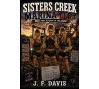 SISTERS CREEK MARINA LLC: BOOK TWO: REVENGE OF THE SISTERS