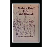Sisters Four Life: Adulthood
