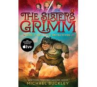 Sisters Grimm: Book One: The Fairy-Tale Detectives (10th anniversary reissue): 10th Anniversary Edition (Sisters Grimm, 1)