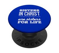 Sisters in Christ is A Sister for Life Cristianismo Fe PopSockets PopGrip Adhesivo
