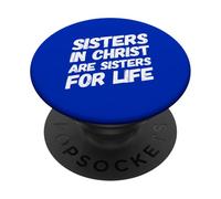 Sisters in Christ is A Sister for Life Cristianismo Fe PopSockets PopGrip Adhesivo