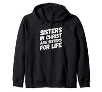 Sisters in Christ is A Sister for Life Cristianismo Fe Sudadera con Capucha