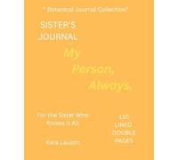 Sister's Journal: Lined Composition Notebook for the Sister Who Is Your First Friend and Forever Person