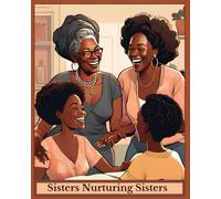 Sisters Nurturing Sisters: Sisters in Christ Should Follow Similar Paths