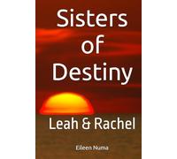 Sisters of Destiny: Leah & Rachel