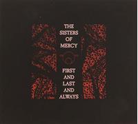 Sisters Of Mercy - First and Last and Always (2006
