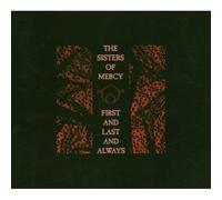 Sisters Of Mercy - First And Last And Always (Ed. Exp. Y Rem.)
