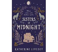 Sisters of Midnight: An unforgettable teen fantasy adventure of warring witches and forbidden love: Book 3 (Sisters of Shadow)