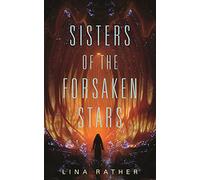 Sisters of the Forsaken Stars: 2 (Our Lady of Endless Worlds)