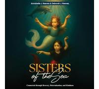 Sisters of the Sea: Connected Through Bravery, Determination, and Kindness