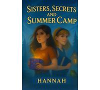 Sisters, Secrets, and Summer Camp