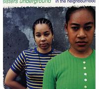 Sisters Underground - In the Neighbourhood