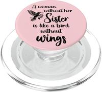 Sisters Woman Without Her Sister is Like Bird Without Wings PopSockets PopGrip para MagSafe