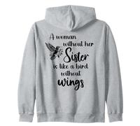 Sisters Woman Without Her Sister is Like Bird Without Wings Sudadera con Capucha