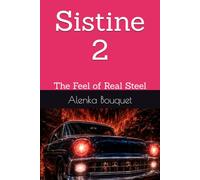 Sistine 2: The Feel of Real Steel
