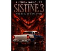 Sistine 3: The Feel of Real Steel