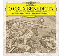 Sistine Chapel Choir, Massimo Palombella - O Crux Benedicta