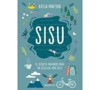 Sisu: El Secreto Finlandes Para Un Estilo De Vida Feliz