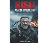 SISU: ROAD TO REVENGE 2025: Aatami Korpi’s Untold Journey of Revenge, Resistance, and Raw Finnish Grit