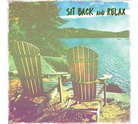 Sit Back And Relax