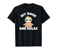Sit Back and Relax Sloth Perezoso Relajada Camiseta