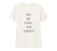 Sit Be Still and Listen - Cita literaria Minimalista Camiseta Premium