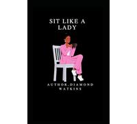 SIT LIKE A LADY