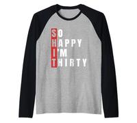 Sit So Happy I'm Treinta 30 Cumpleaños 30 Años Camiseta Manga Raglan