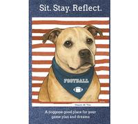 Sit. Stay. Reflect.: A doggone good place for your game plan and dreams
