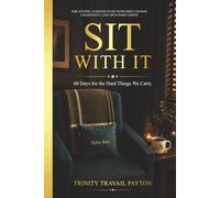Sit With It: 60 Days for the Hard Things We Carry