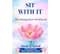 Sit With It Integration Workbook
