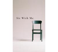 Sit With Me