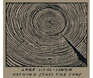 Sital-Singh, Luke - Nothing Stays the Same