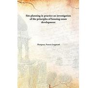 Site planning in practice an investigation of the principles of housing estate development [Hardcover]