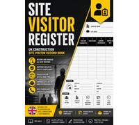 Site Visitor Register UK: Construction Site Visitor Record Book | Contractor Visitor Sign In Log | Health & Safety Visitor Register | Site Access Log Book | Visitor Management Register | A4 121 Pages